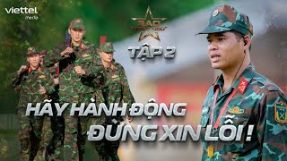 Sao Nhập Ngũ 2024 Tập 2 | Hãy hành động, đừng xin lỗi!| Bài học đắt giá về tinh thần đồng đội