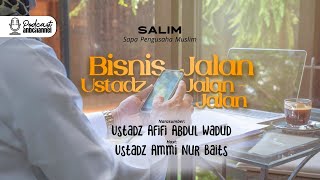 Bisnis Jalan, Ustadz Jalan-Jalan | Ustadz Afifi Abdul Wadud