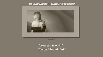 (แปลไทย) Taylor Swift – How Did It End?