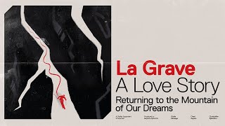 La Grave. A Love Story.