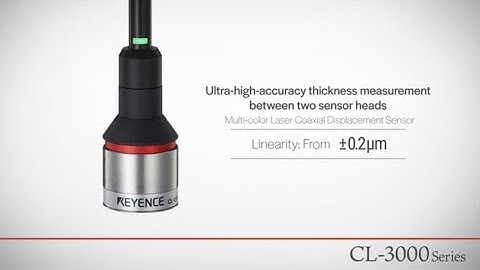 High Accuracy Thickness Measurement with KEYENCE CL-3000
