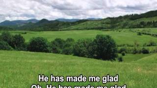 He Has Made Me Glad - The Maranatha Singers chords