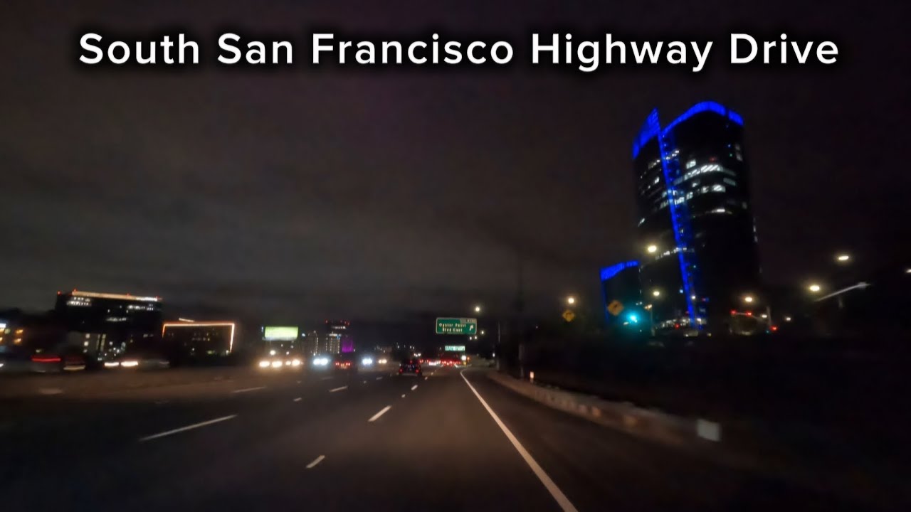 South San Francisco Highway Drive in 4k | 9:16pm Night Drive