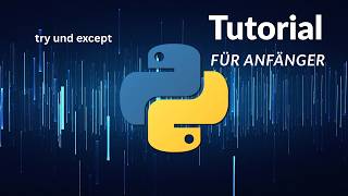 Python für Anfänger #8 I try und except