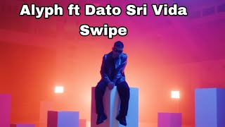 Alyph ft Dato Seri Vida - Swipe ( Lirik )