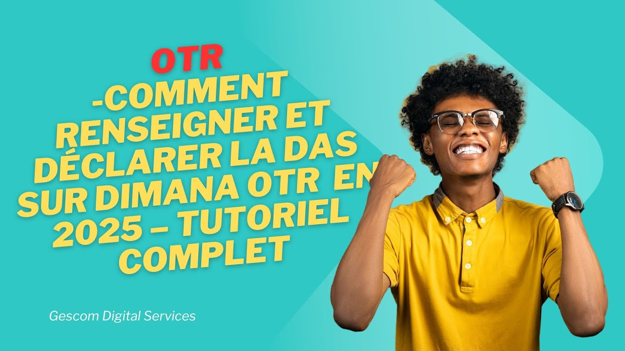 comment-renseigner-et-d-clarer-la-das-sur-dimana-otr-togo-en-2025