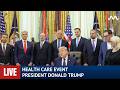 LIVE: President Trump Participates in Health Care Affordability Event