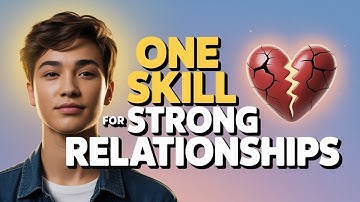 Emotional Intelligence: Build Unbreakable Relationships With One Skill