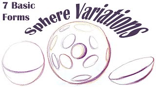 7 Basic Forms: Sphere Form Variations