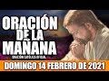 Oración de la Mañana de HOY DOMINGO 14 de Febrero de 2021| Oración Católica