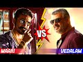 Maari vs vedalam  who is powerful character  dhanush vs ajith character  dont skip