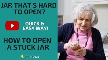 How to open a stuck jar - quick and easy tip