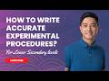Lower Sec Science : How to Write Accurate Experimental Procedures
