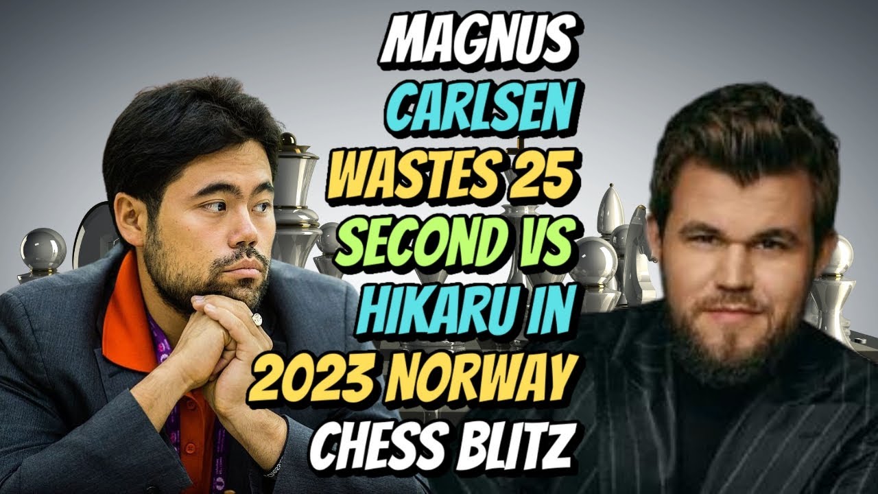 Shocking! Magnus Carlsen Blunders 25 Seconds vs Hikaru in 2023 Norway ...