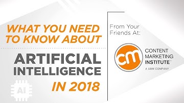 Mastering Content Marketing - What you need to know about Artificial Intelligence