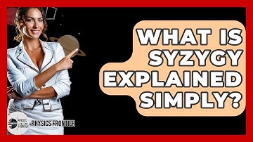 What Is Syzygy Explained Simply? - Physics Frontier