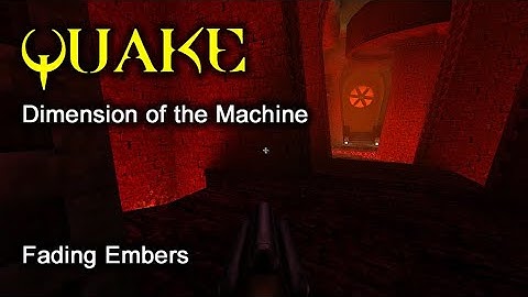 Quake: Dimension of the Machine - E2M2 - Fading Embers - 100% - All Secrets