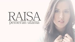 [LIRIKVIDEO] Raisa - Pemeran Utama  - Durasi: 3:42. 