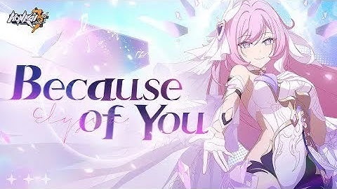 Honkai Impact 3rd Animated Short: Because of You - Honkai Impact 3rd [Sephyroth Fanwork Edit]