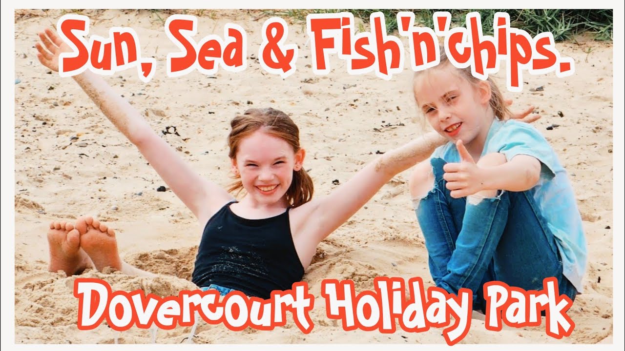 Sun, sea and fish 'n' chips | TeamT&Me | Dovercourt holiday park | Park Holidays