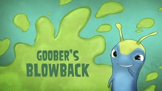 Slugterra Slugisode: Goober's Blowback