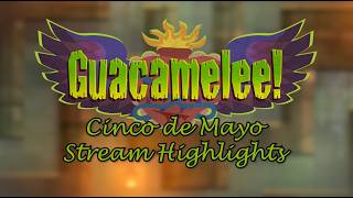 HIGHLIGHTS - Guamamelee (Cinco de Mayo Stream)