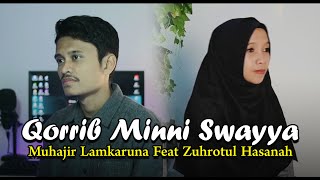 QORRIB MINNI SWAYYA by Muhajir Lamkaruna feat Zuhrotul Hasanah || Cover Song Arab