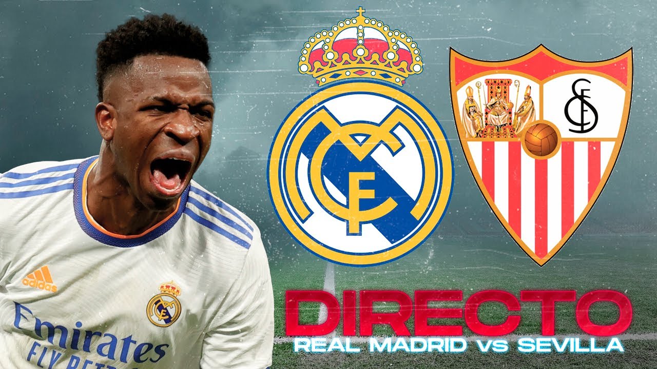 DIRECTO | REAL MADRID vs SEVILLA FC | COMENTANDO EN VIVO - YouTube