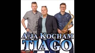 Tiago - A Ja Kocham 2015