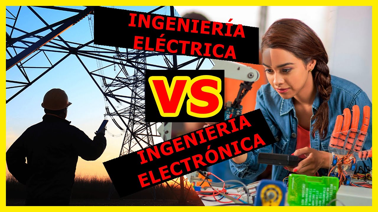 INGENIERÍA ELÉCTRICA vs ING ELECTRÓNICA vs ELECTROMECÁNICA - YouTube