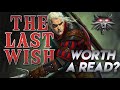 The Last Wish by Andrzej Sapkowski | Worth a Read?