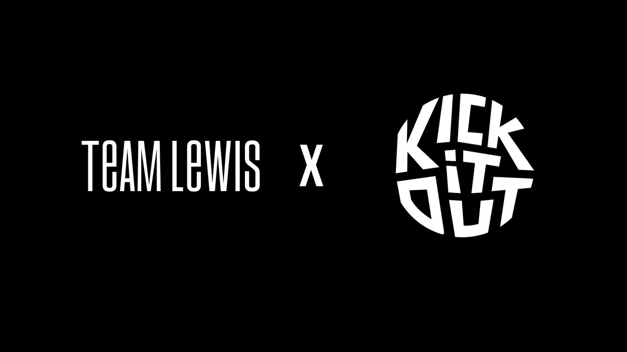 Kick It Out | TEAM LEWIS Foundation