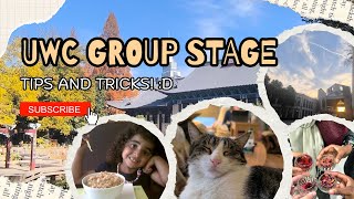 UWC Group Stage / Selection Weekend Tips and Advice !