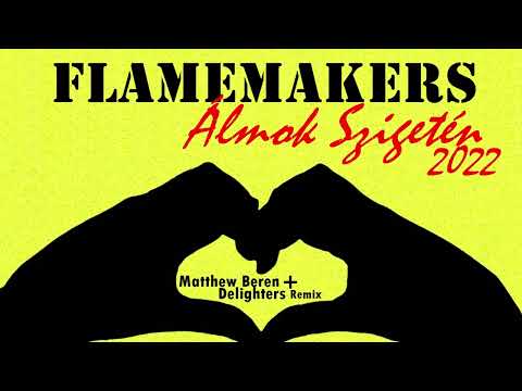 Regardez FlameMakers - Álmok szigetén 2022 (Matthew Beren x Delighters Remix) sur YouTube