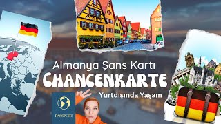 🇩🇪Almanya Şans Kartı - Chancenkarte Yurtdışında Yaşam Yeni Vize Türleri - Almanya 🛂✈️🏡