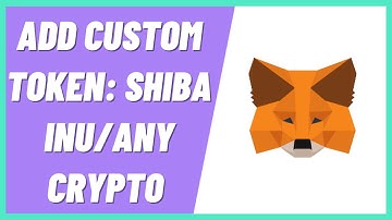 How to Add a Custom Token - Shiba Inu Coin or Any Crypto | MetaMask Tutorial