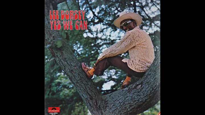 Lee Dorsey yes we can part 1 & 2