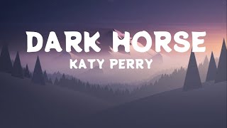 Katy Perry - Dark Horse (Lyrics) ft. Juicy J