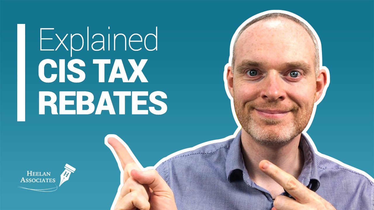 cis-tax-rebates-explained-uk-youtube