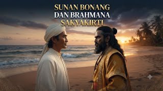 THE TALE OF SUNAN BONANG AND BRAHMANA SAKYAKIRTI @SariPati_inspirationoflife