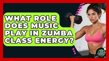 What Role Does Music Play In Zumba Class Energy? - High Energy Training Hub