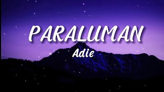 Adie - Paraluman (Lyrics)🎧