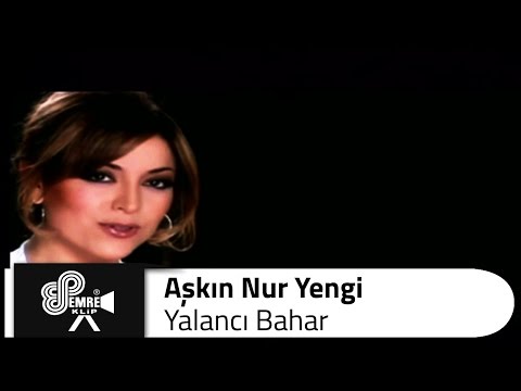 Aşkın Nur YENGİ -  Yalancı Bahar