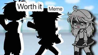 ❤︎worth it❤︎✔︎meme✔︎//gcmeme//eng sub//thai sub//gachanom.