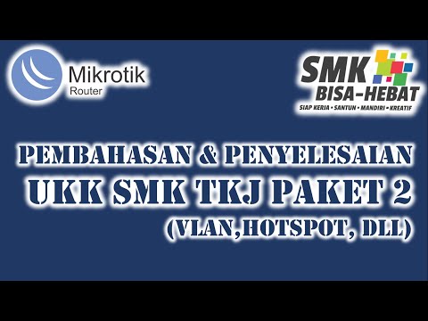 PEMBAHASAN & PENYELESAIAN SOAL UKK TKJ 2020 Paket 2 (VLAN, Hotspot, dll)