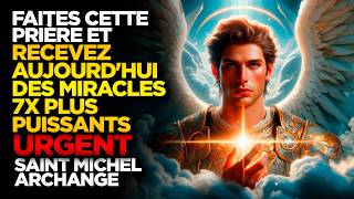 SAINT MICHEL ARCHANGE | FAITES CETTE PRIÈRE ET RECEVEZ AUJOURD'HUI DES MIRACLES 7X PLUS PUISSANTS