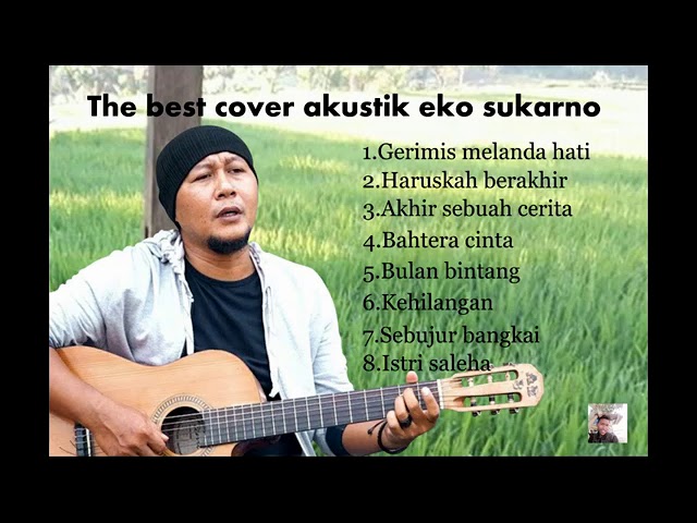 Kompilasi  lagu eko sukarno_Dangdut Akustik Cover class=