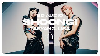 TAEYANG - Shoong! (슝!) (feat. LISA of BLACKPINK) [8D AUDIO] 🎧USE HEADPHONES🎧