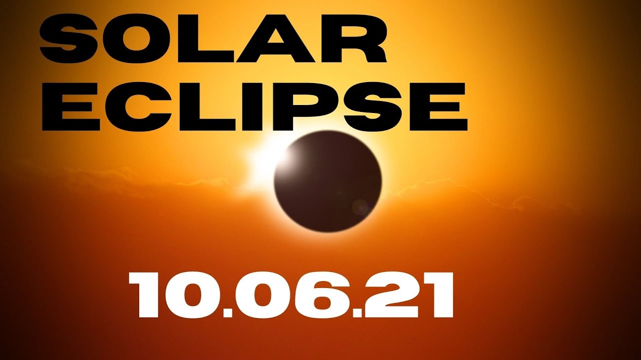 SOLAR ECLIPSE in GEMINI JUNE 10th 2021 - YouTube