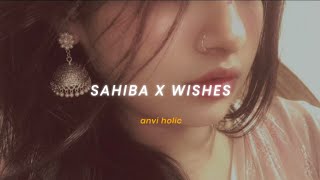 Sahiba x Wishes ( slowed + reverb ) - Aditya Rikhari & Talwinder | Anvi Holic  screenshot 4